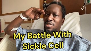 My Battle With Sickle Cell