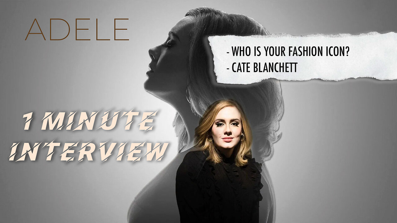 ADELE | ONE MINUTE INTERVIEW