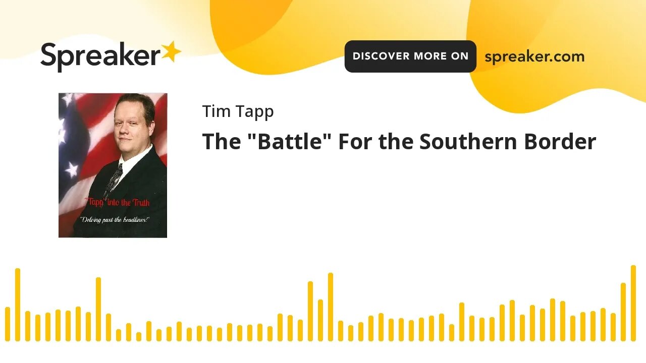 The "Battle" For the Southern Border