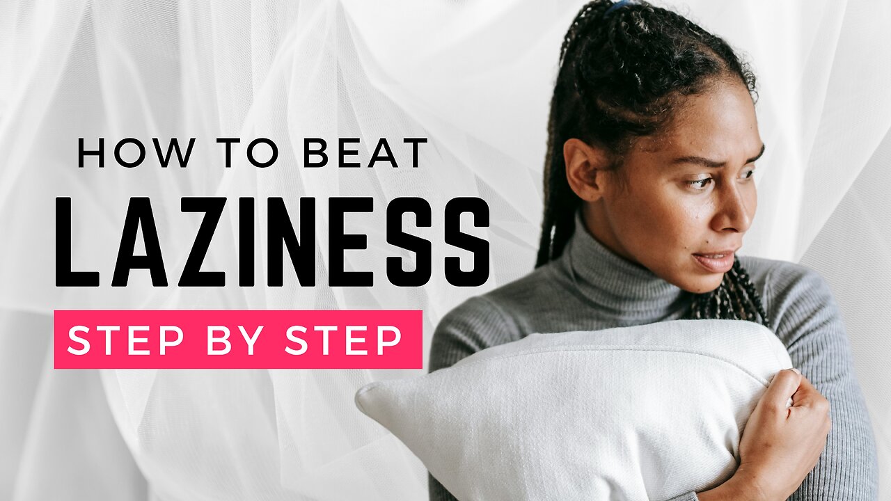 Overcome Laziness: 3 Easy Tips to Boost Productivity