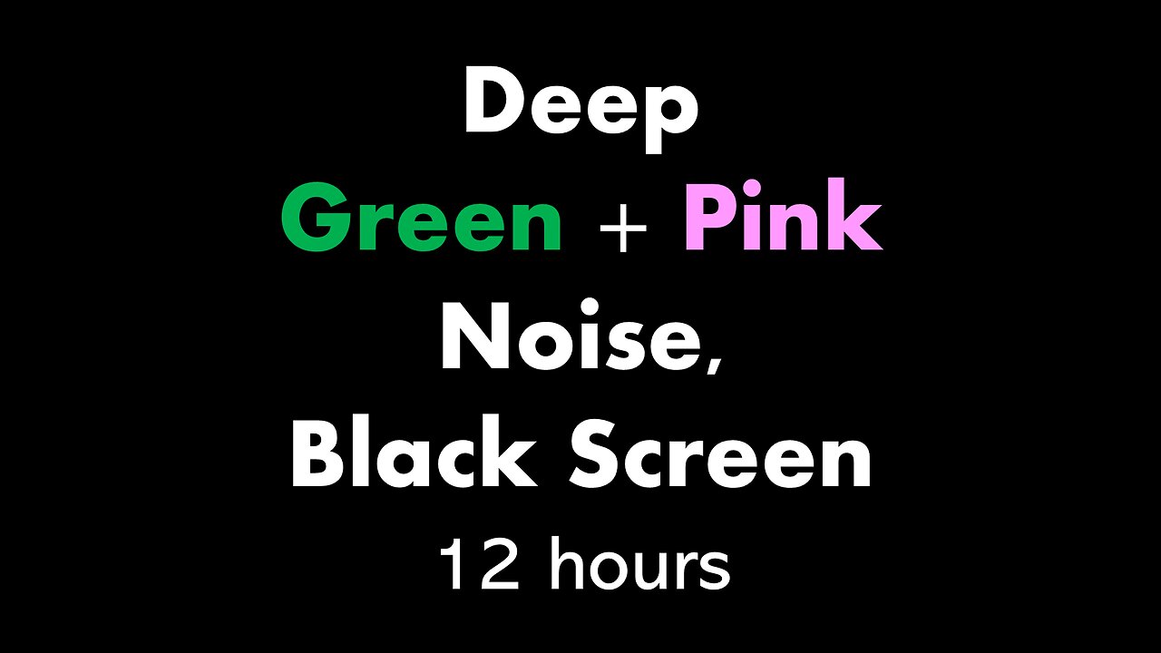 Deep Green + Pink Noise, Black Screen 🟢🌸⬛ • 12 hours