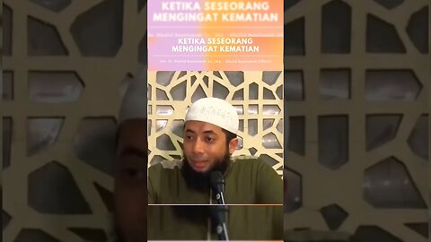 Ketika seseorang mengingat kematian | Ustdz. Khalid Basalamah #fyp #tausiyah #islam