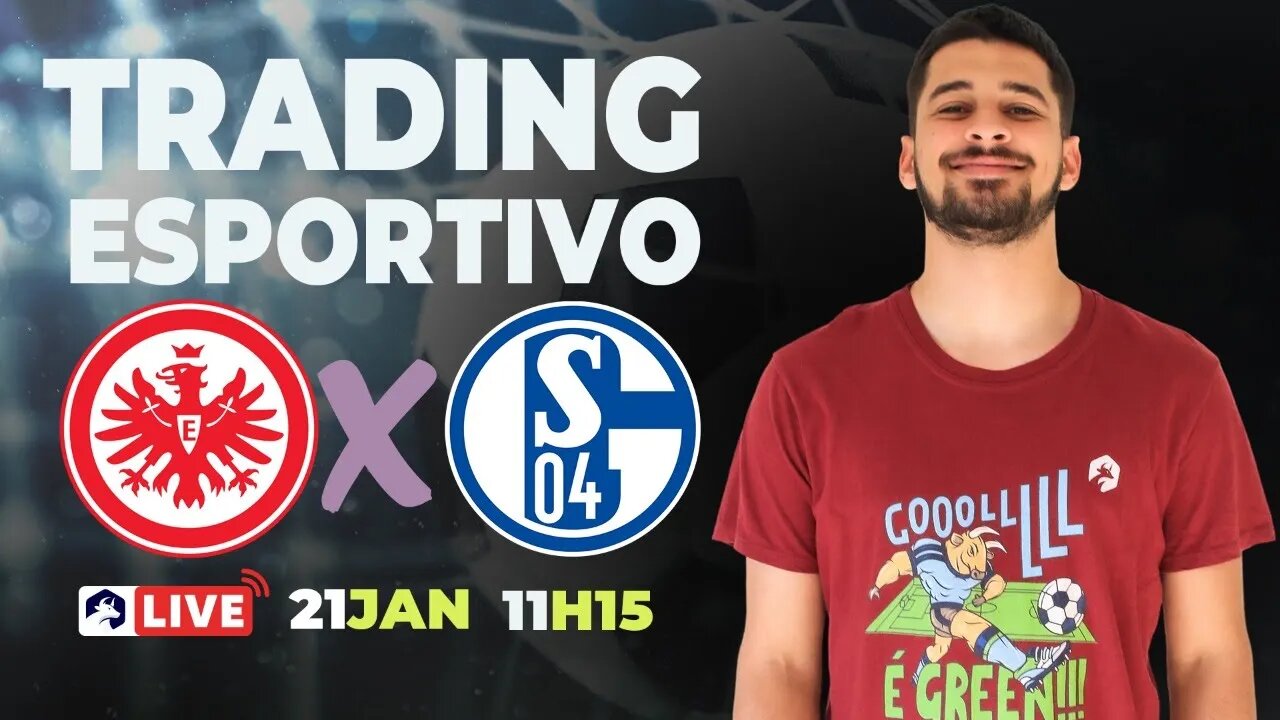 Trading Esportivo Ao Vivo - 21/01 - Eintracht Frankfurt x FC Schalke