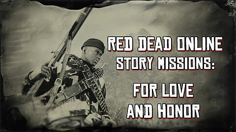 Red Dead Online Story Mission Love and Honor