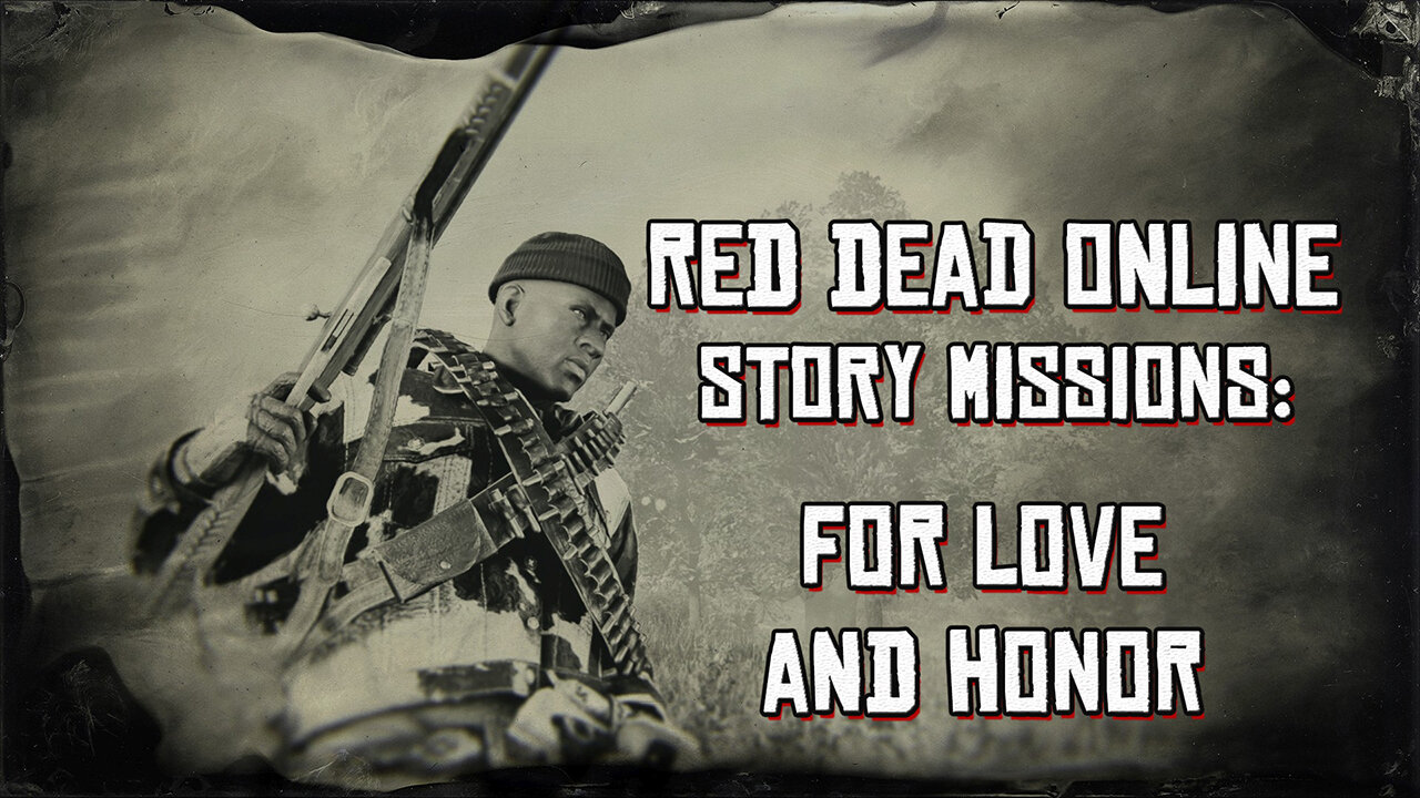 Red Dead Online Story Mission Love and Honor