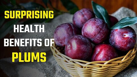 5 Benefits of Plums that will Surprise You