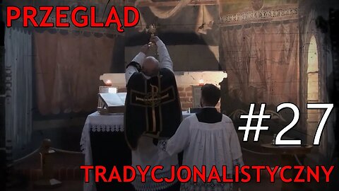 Przegląd tradycjonalistyczny #27 - Kamil Klimczak, Piotr Błaszkowski