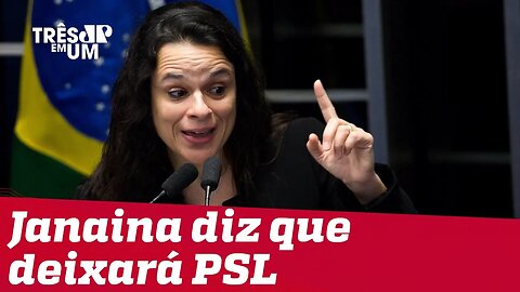 Janaina Paschoal reclama da 'cegueira' colegas e anuncia a tentativa de deixar o PSL