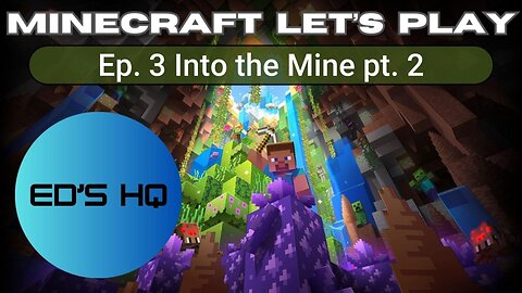 Let's Play Minecraft : Ep.3 Pt. 2 ~ Into the Mine