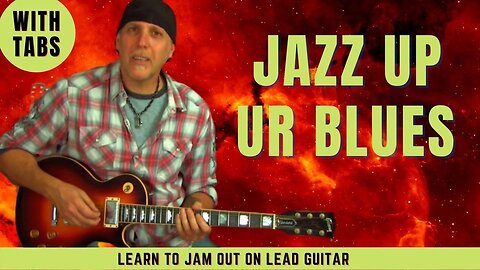 Jazz Up ur Blues Licks and learn to jam out on lead guitar with TABS