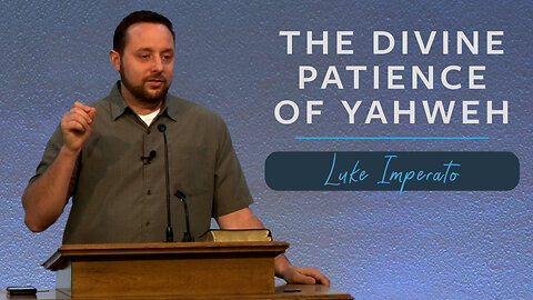 The Divine Patience of Yahweh