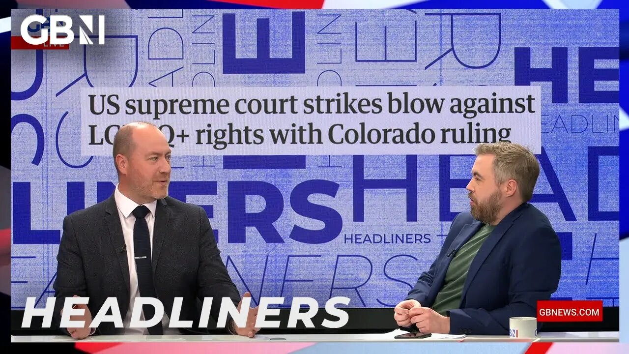 US Supreme Court strikes blow against LGBTQ+ rights with Colorado ruling | Headliners