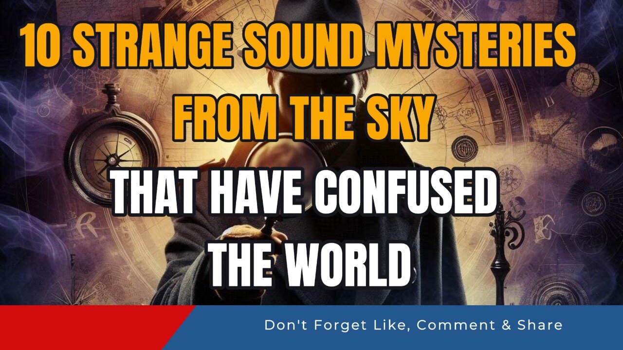 10 Strange Sound Mysteries from the Sky That Have Confused the World