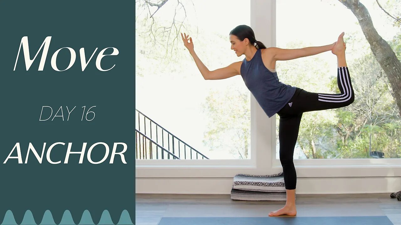 Day 16 - Anchor | MOVE - A 30 Day Yoga Journey