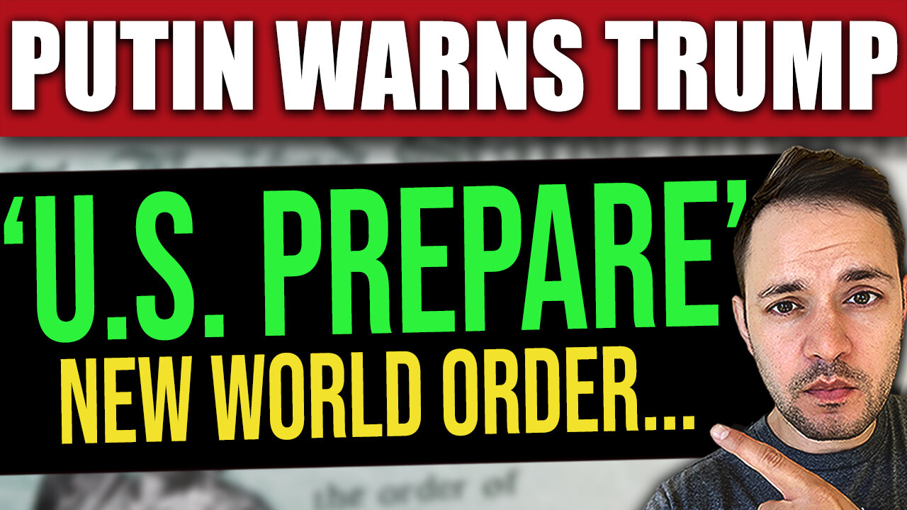 Putin Warns Trump: NEW WORLD ORDER is Coming (World War 3)