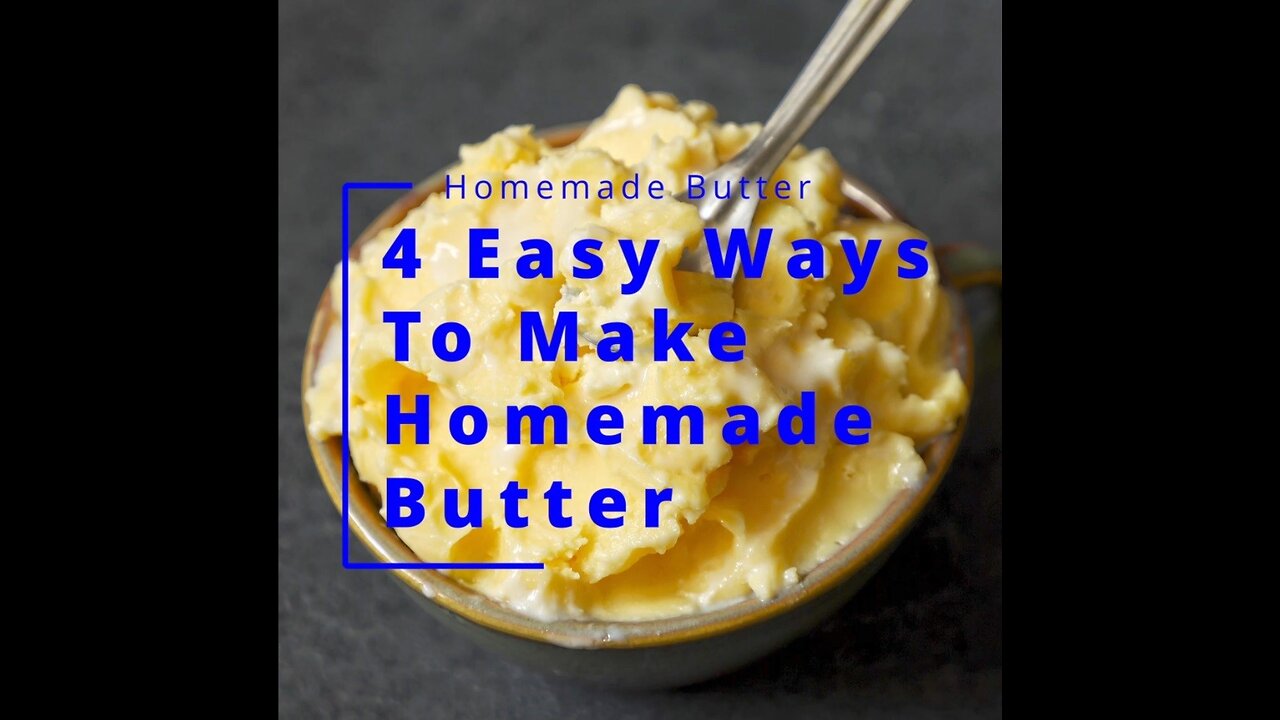 4 Easy Ways to Make Homemade Butter