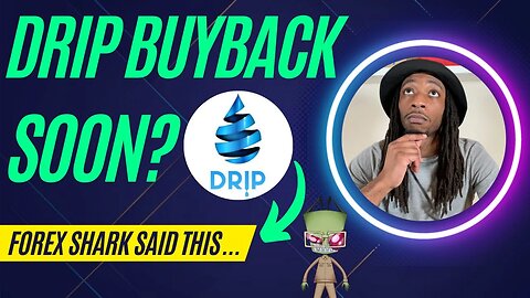 Forex Shark Drip Buyback Coming Soon?