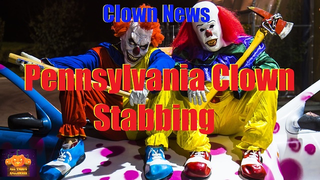 Pennsylvania Clown Stabbing - Teen Murdered By Man In Clown Mask - Clown Still On The Loose