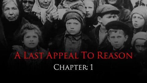 A Last Appeal To Reason | Chapter 1: Origins