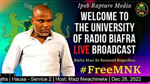 Welcome To The University Of Radio Biafra | Hausa - Service 2 | Host: Mazi Nwachineke | Dec 26, 2022