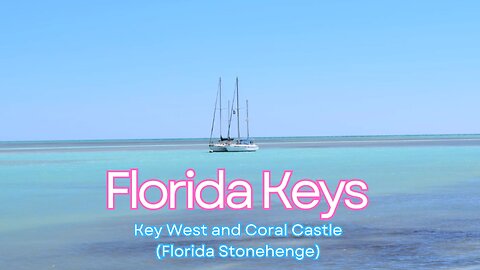 Florida Keys, Key West & Coral Castle (Florida Stonehenge)