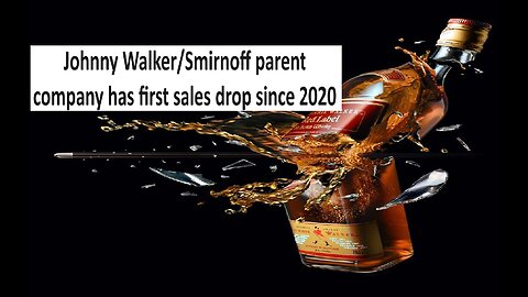 Smirnoff, Johnny walker parent first sales drop since 2020