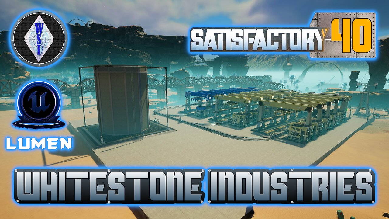 Satisfactory 1.0 | Singleplayer | S4 Episode 40