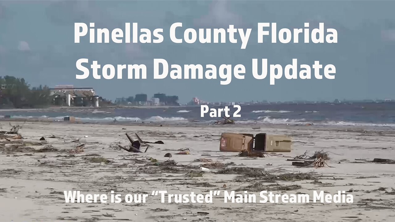 WHERE IS MAIN STREAM MEDIA? GOV. CONTROLLED WEATHER PINELLAS COUNTY STORM DAMAGE UPDATE - PART 2