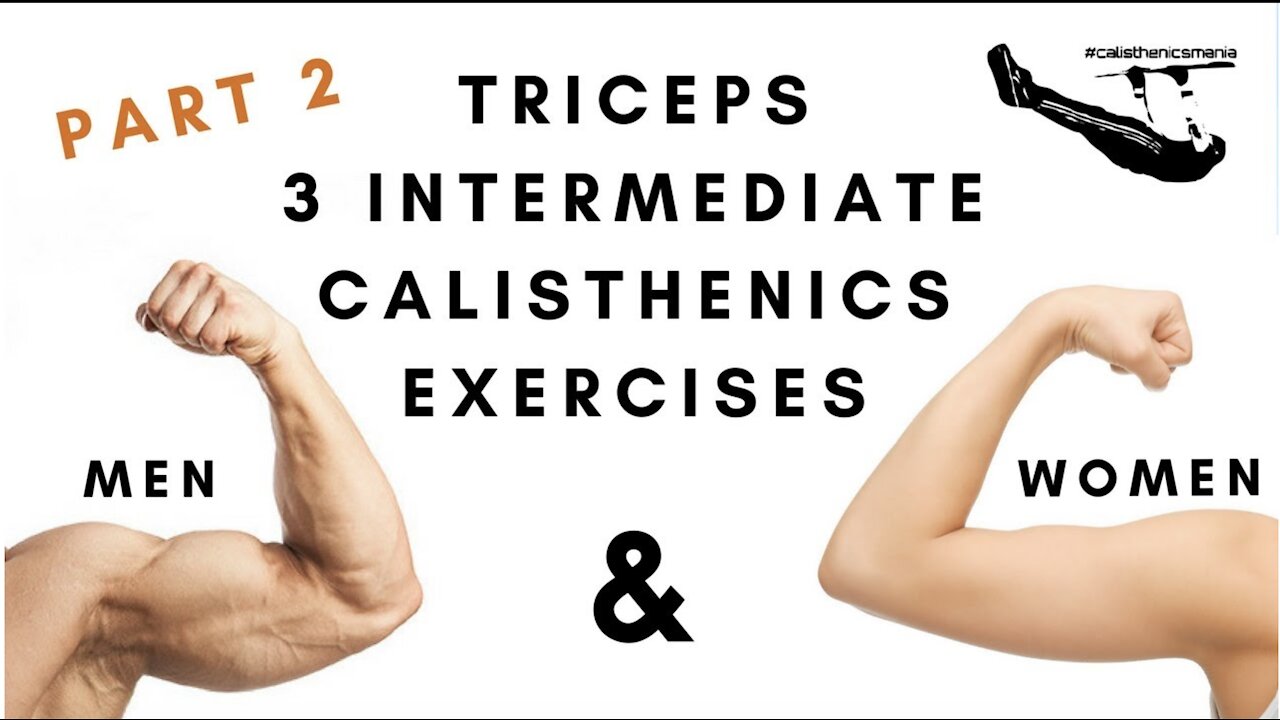 Triceps with Calisthenics/Body Weight: 3 intermediate exercises - Part 2