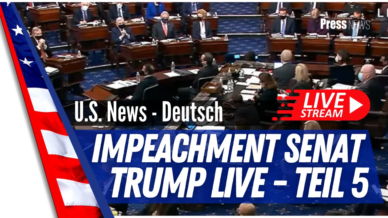 Donald Trump Impeachment U.S. Senate - Live - deutsch Teil 5 - 13.02.2021