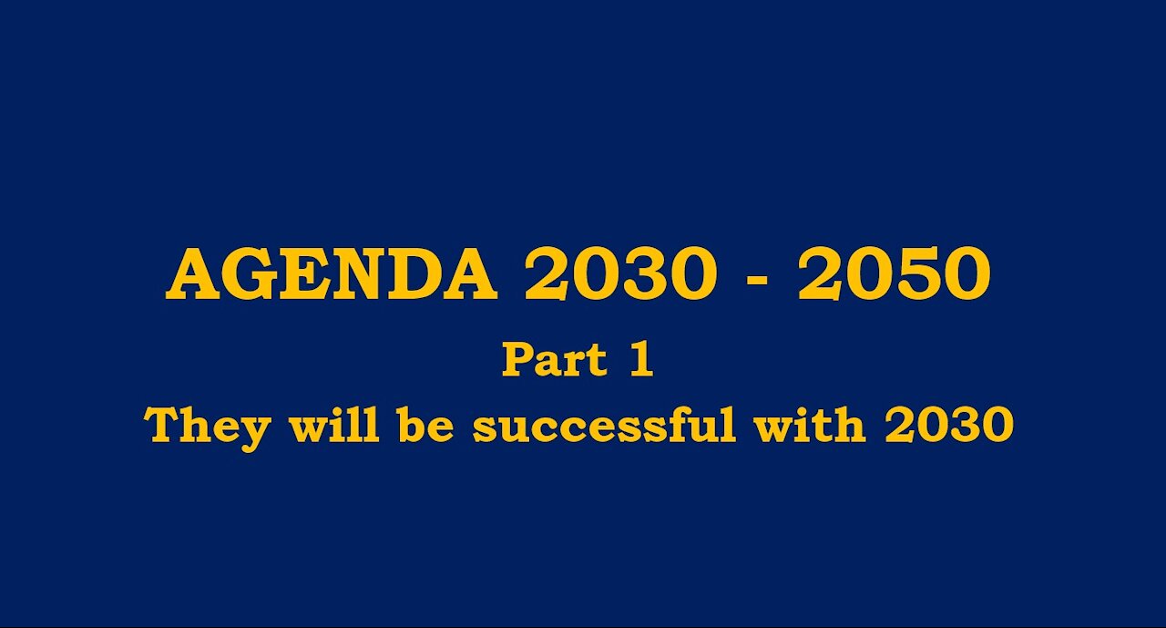 Agenda 2030 - 2050 Part 1