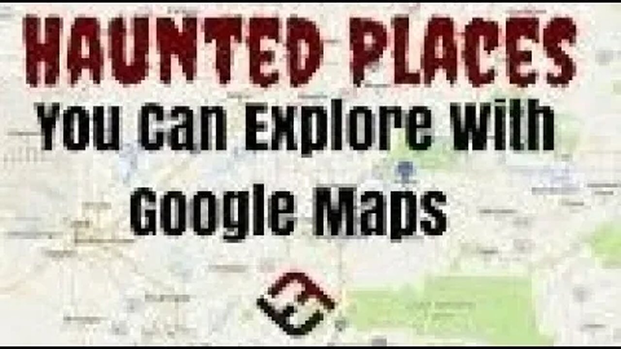 Haunted places you can explore on Google maps