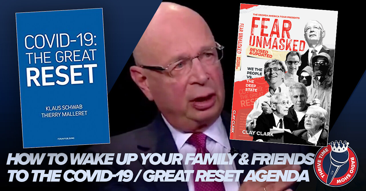 How to Wake Up Your Family & Friends to the "COVID-19 / Great Reset Agenda"