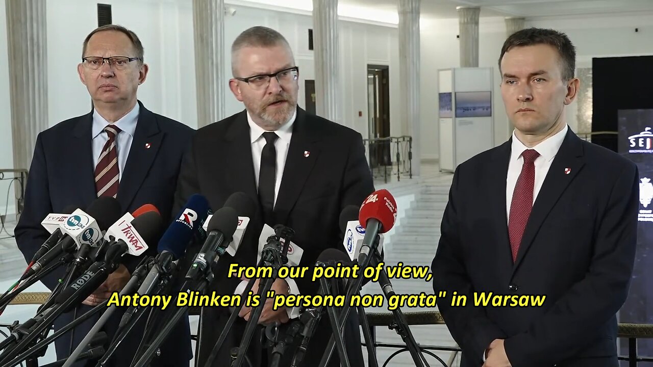 Polish MP Grzegorz Braun sent a stern message to US Secretary of State Antony Blinken