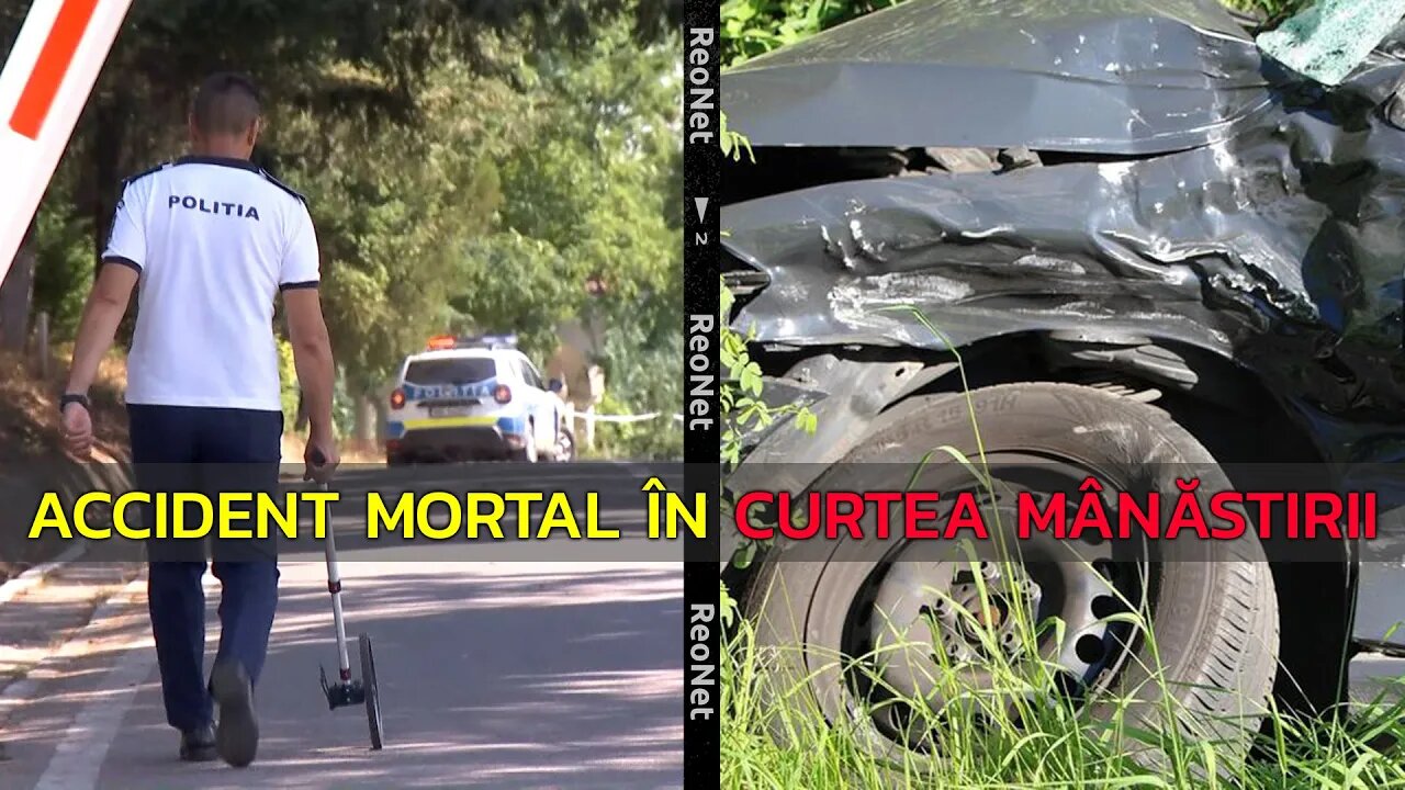 ACCIDENT MORTAL ÎN CURTEA MÂNĂSTIRII! O FEMEIE A FOST OMORÂTĂ DE MAȘINA SCĂPATĂ DE SUB CONTROL