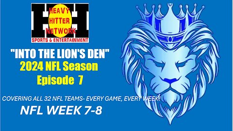 INTO THE LION'S DEN- NFL WEEK 7-8