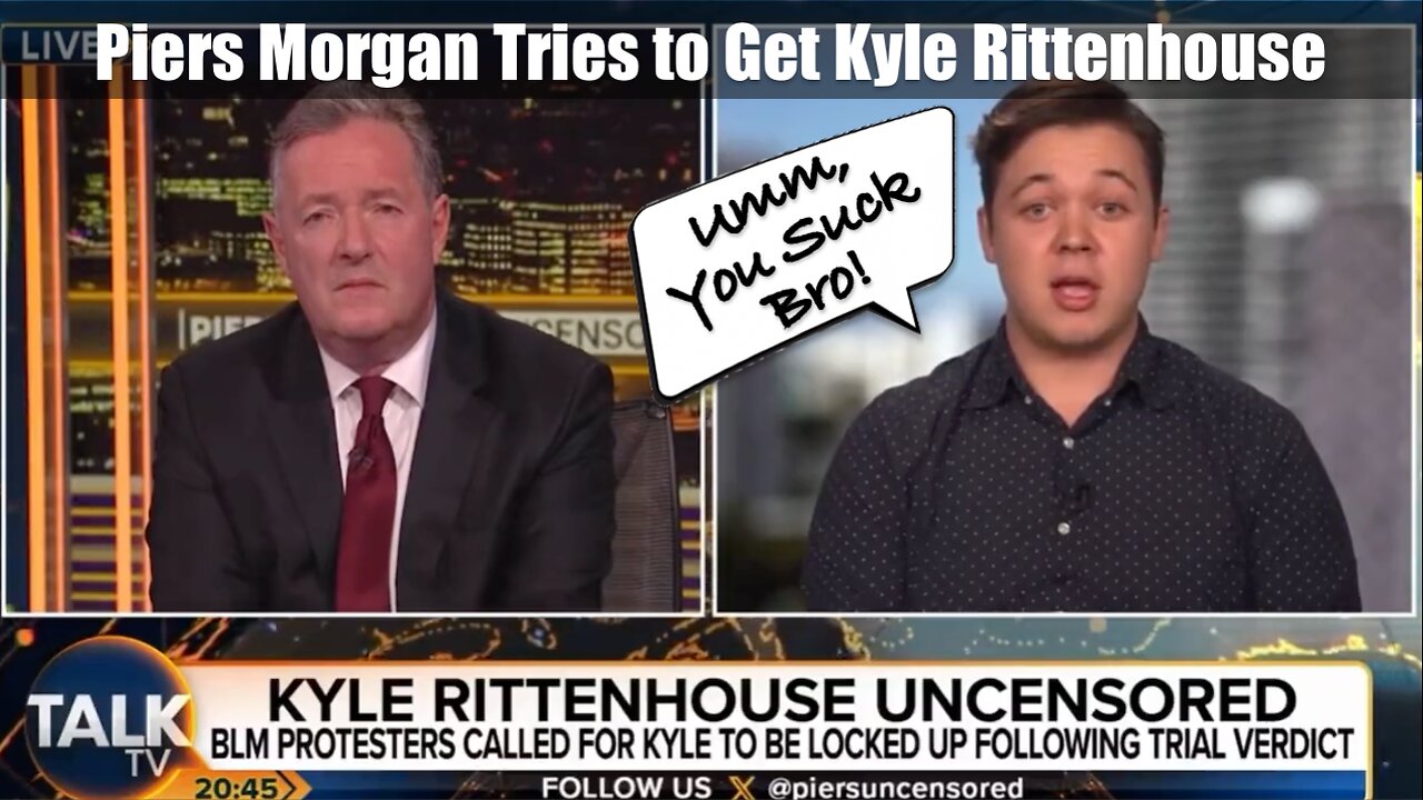 Anti-Gun Piers Morgan Tries to Get Kyle Rittenhouse, but this happens