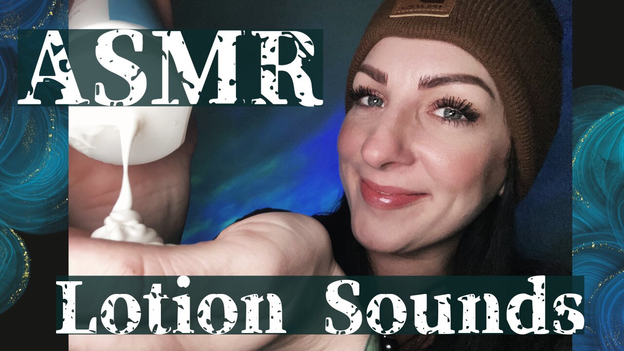 ASMR LOTION SOUNDS!