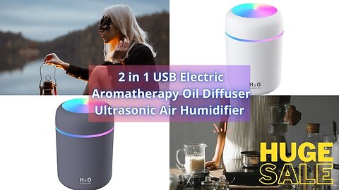 The 2 in 1 USB Electric Aromatherapy Oil Diffuser Ultrasonic Air Humidifier