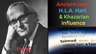 Ancient laws, A.H.L Hart and the Khazarian influence. Part 2