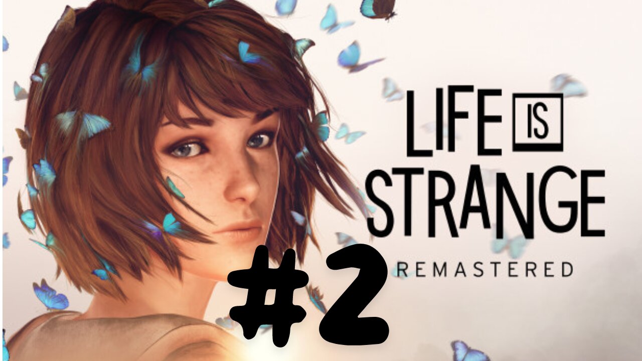 LIFE IS STRANGE REMASTERED - PS5 - Part 2