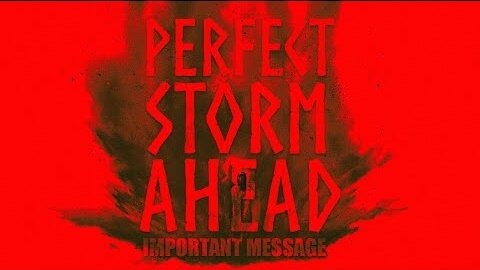 Alert! Tomorrow Will Be Darker! Perfect Storm Ahead! SOS