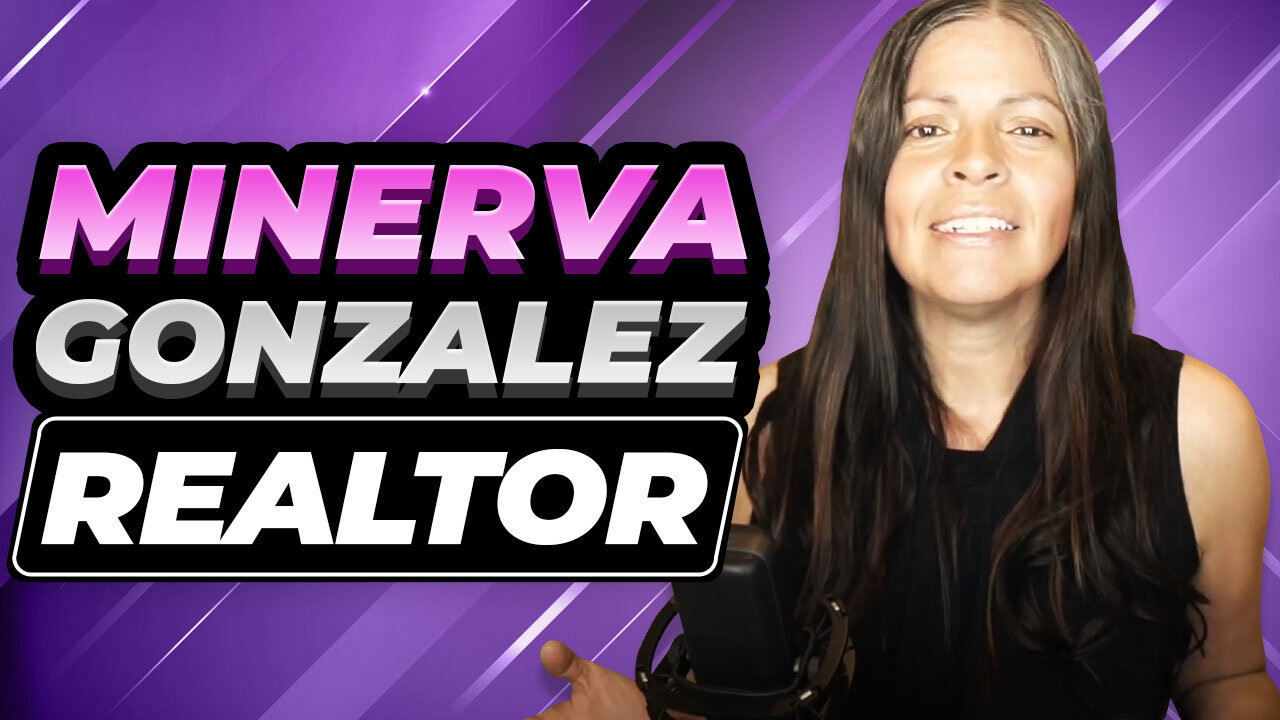 💥 Minerva Gonzalez REALTOR 🏡