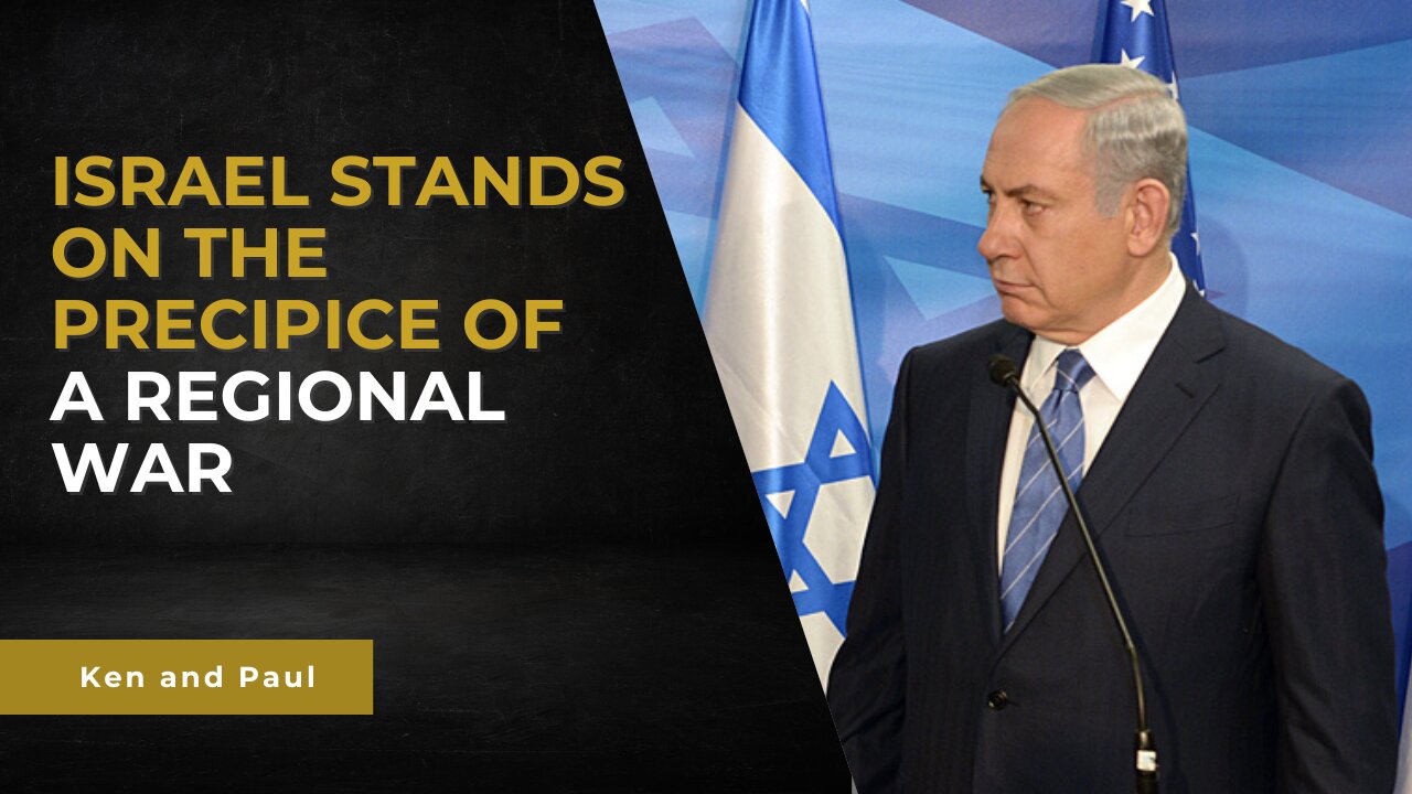 Israel stands on the precipice of a regional war