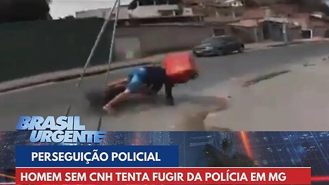 PERSEGUIÇÃO POLICIAL: homem sem CNH tenta fugir da polícia em MG | Brasil Urgente