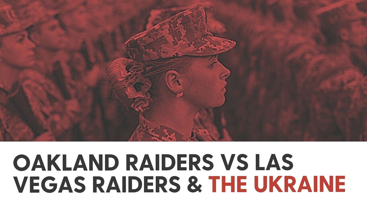 Oakland Raiders vs Las Vegas Raiders & the Ukraine