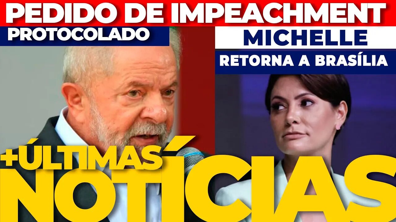 🔴URGENTE: PRIMEIRO PEDIDO DE IMPEACHMENT É PROTOCOLADO CONTRA LULA+ AS ÚLTIMAS NOTÍCIAS🟢