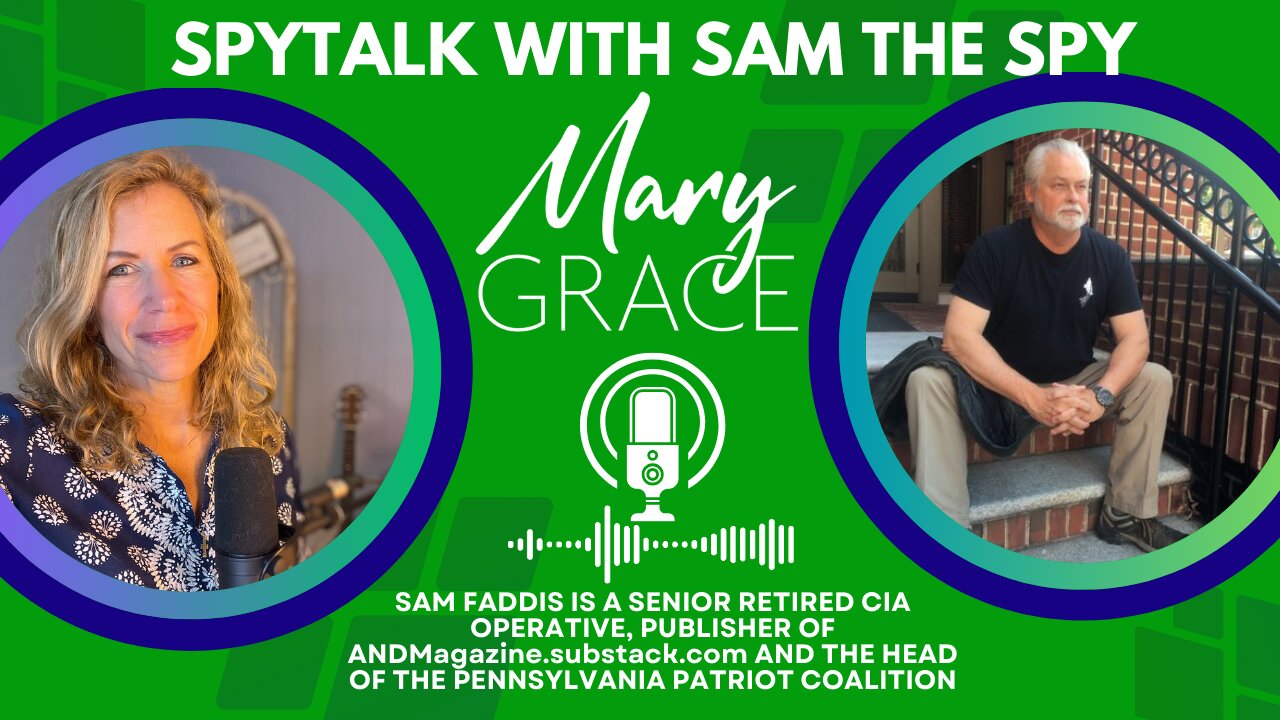 MARY GRACE: SpyTalk with SAM THE SPY ep 27 |ELECTION COUNTDOWN IS HERE