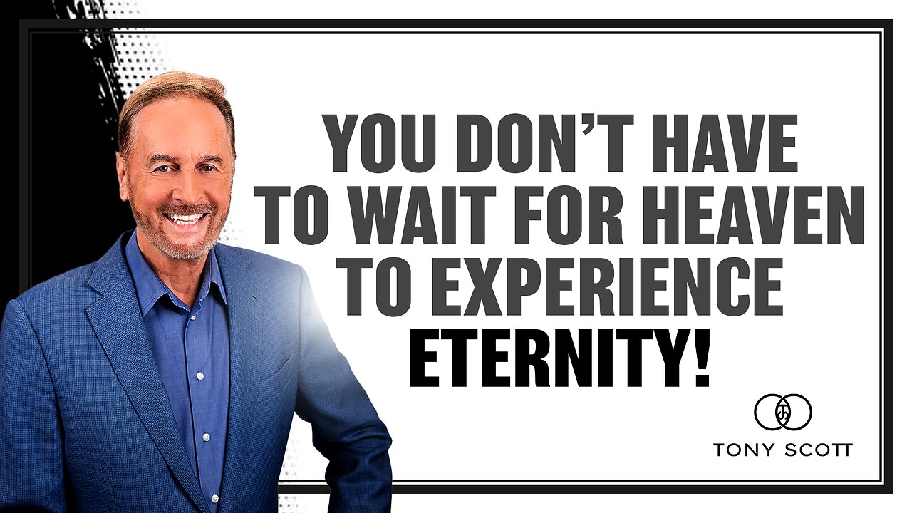 You don’t have to wait for Heaven to experience eternity!