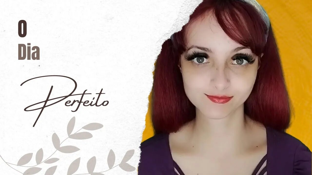 Mensagem para refletir: O dia perfeito